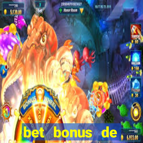 bet bonus de cadastro sem dep贸sito