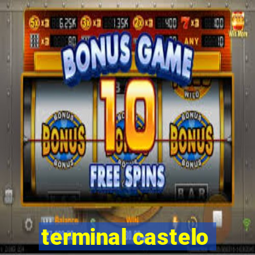 terminal castelo