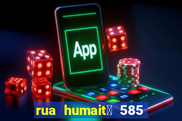 rua humait谩 585 bela vista