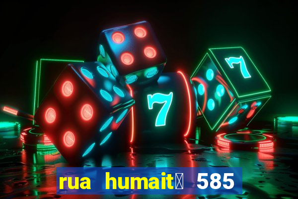 rua humait谩 585 bela vista