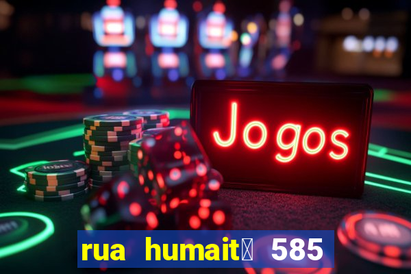 rua humait谩 585 bela vista