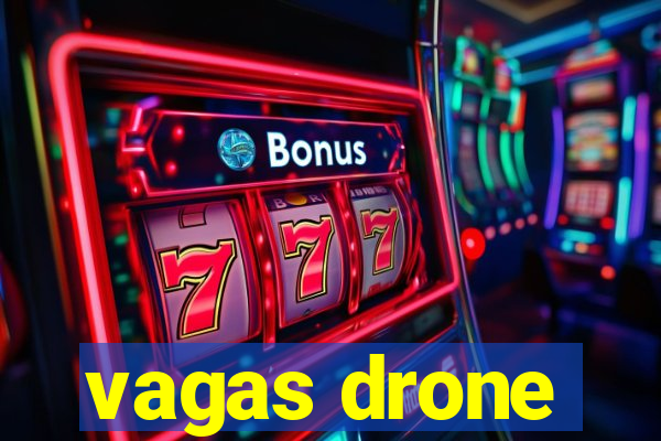 vagas drone