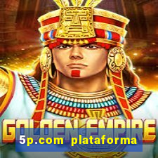 5p.com plataforma de jogos