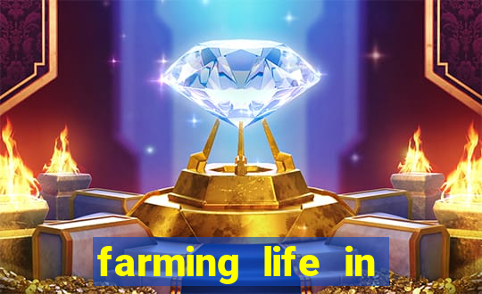 farming life in another world dublado