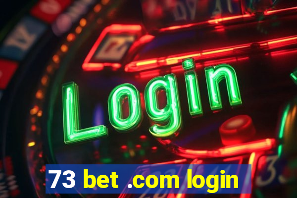 73 bet .com login