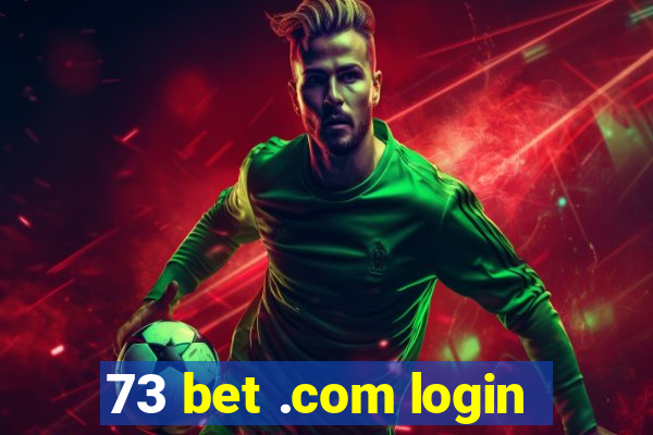 73 bet .com login