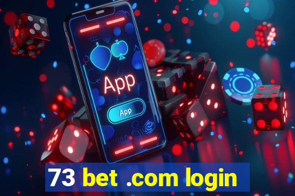 73 bet .com login