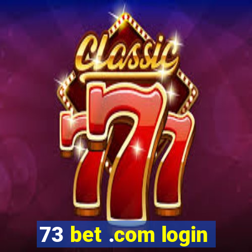 73 bet .com login