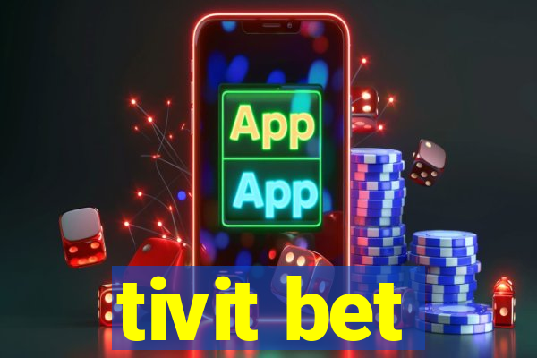 tivit bet