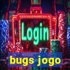 bugs jogo