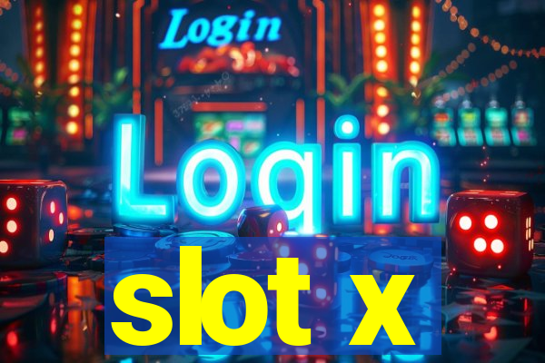 slot x