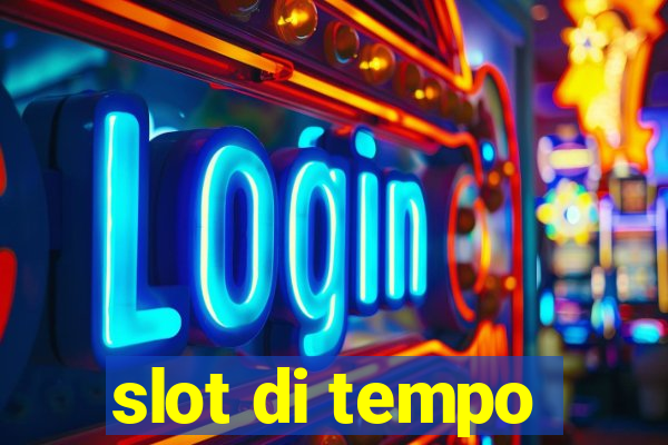 slot di tempo