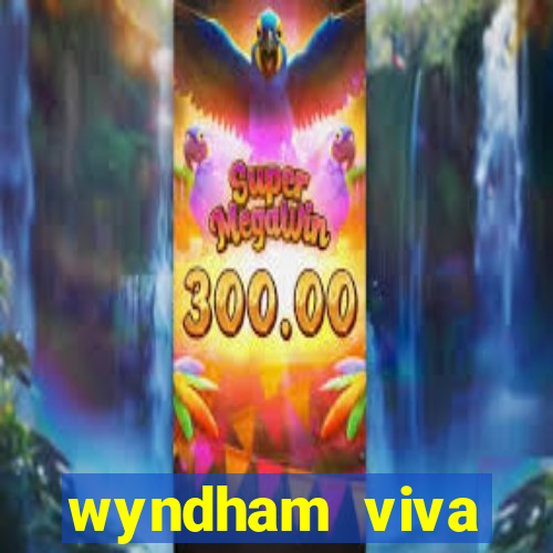 wyndham viva fortuna beach