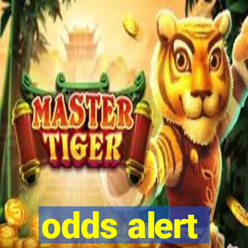 odds alert