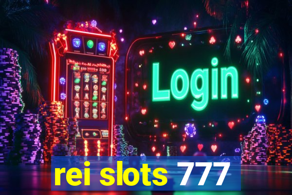 rei slots 777