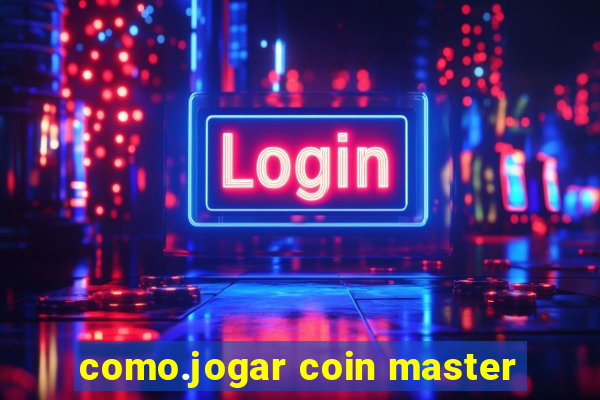 como.jogar coin master