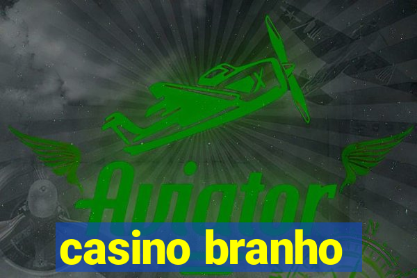 casino branho