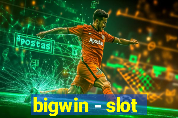 bigwin - slot