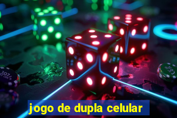 jogo de dupla celular