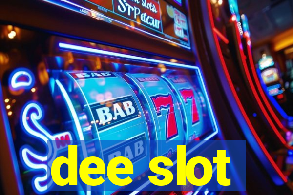 dee slot