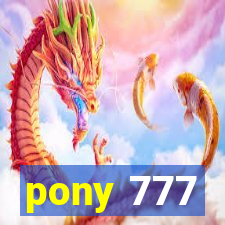 pony 777