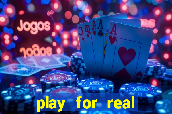 play for real money casinos