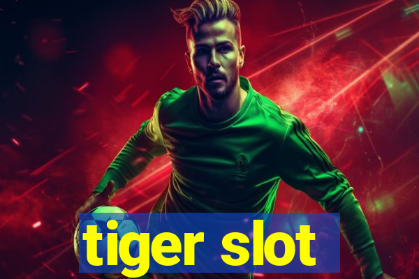 tiger slot