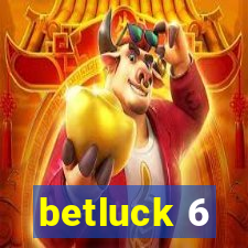 betluck 6