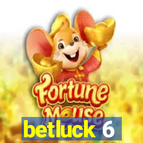 betluck 6