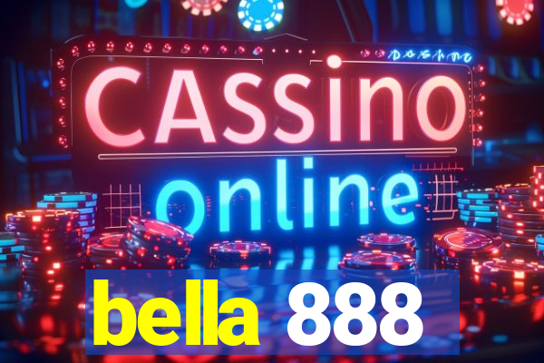 bella 888