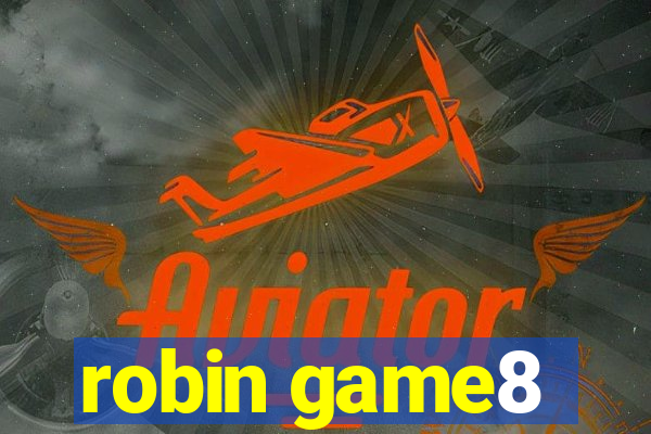 robin game8