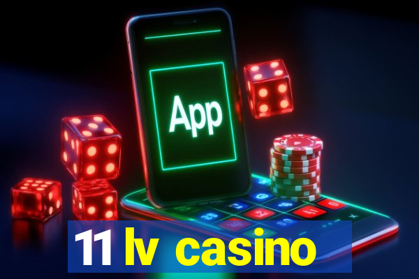 11 lv casino