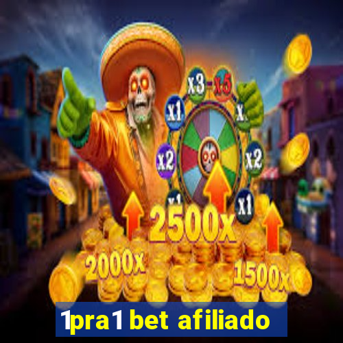 1pra1 bet afiliado