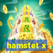 hamstet x