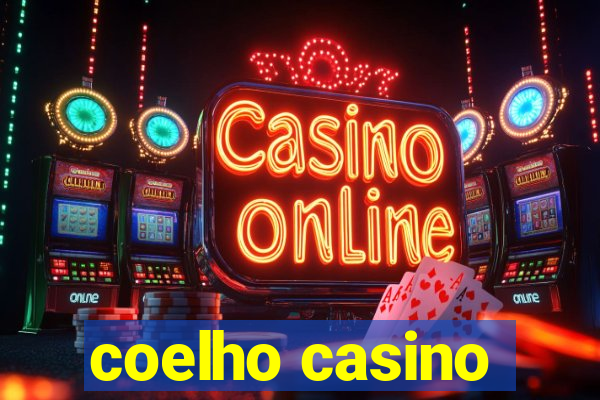 coelho casino