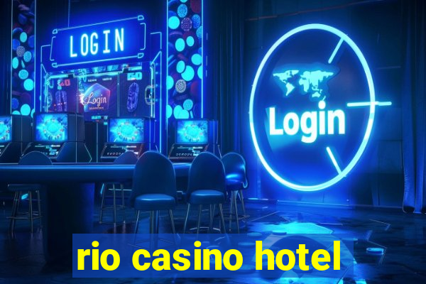 rio casino hotel