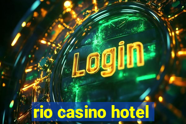 rio casino hotel