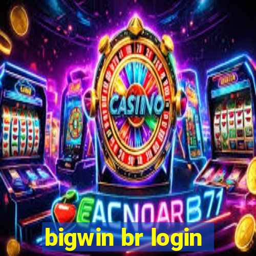 bigwin br login