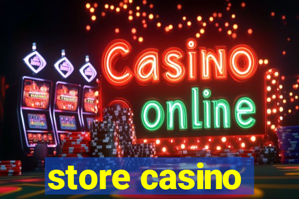 store casino