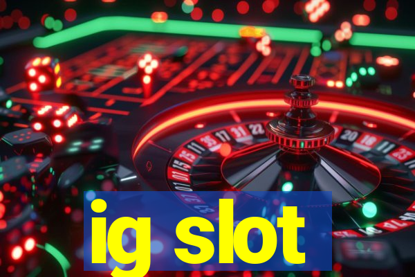 ig slot