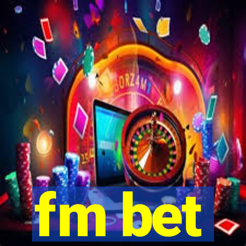 fm bet