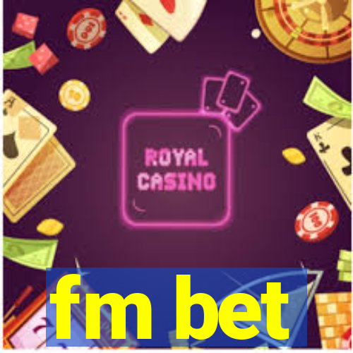 fm bet