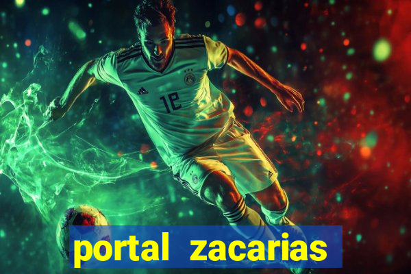 portal zacarias maior de 18