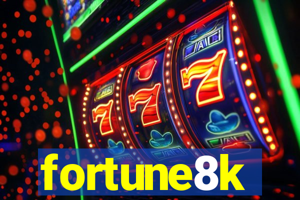 fortune8k