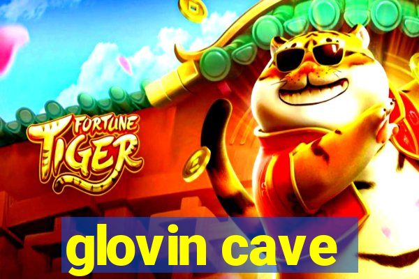 glovin cave