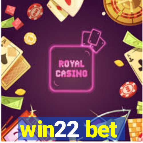 win22 bet