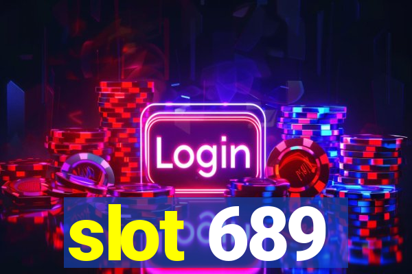 slot 689