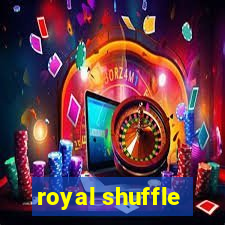 royal shuffle