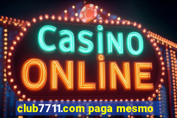 club7711.com paga mesmo