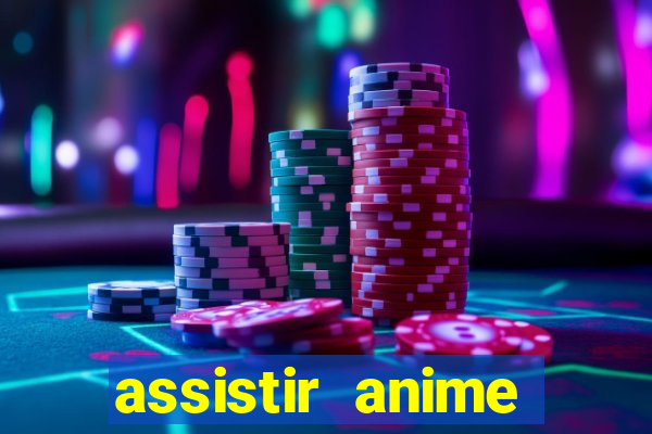 assistir anime online dublado